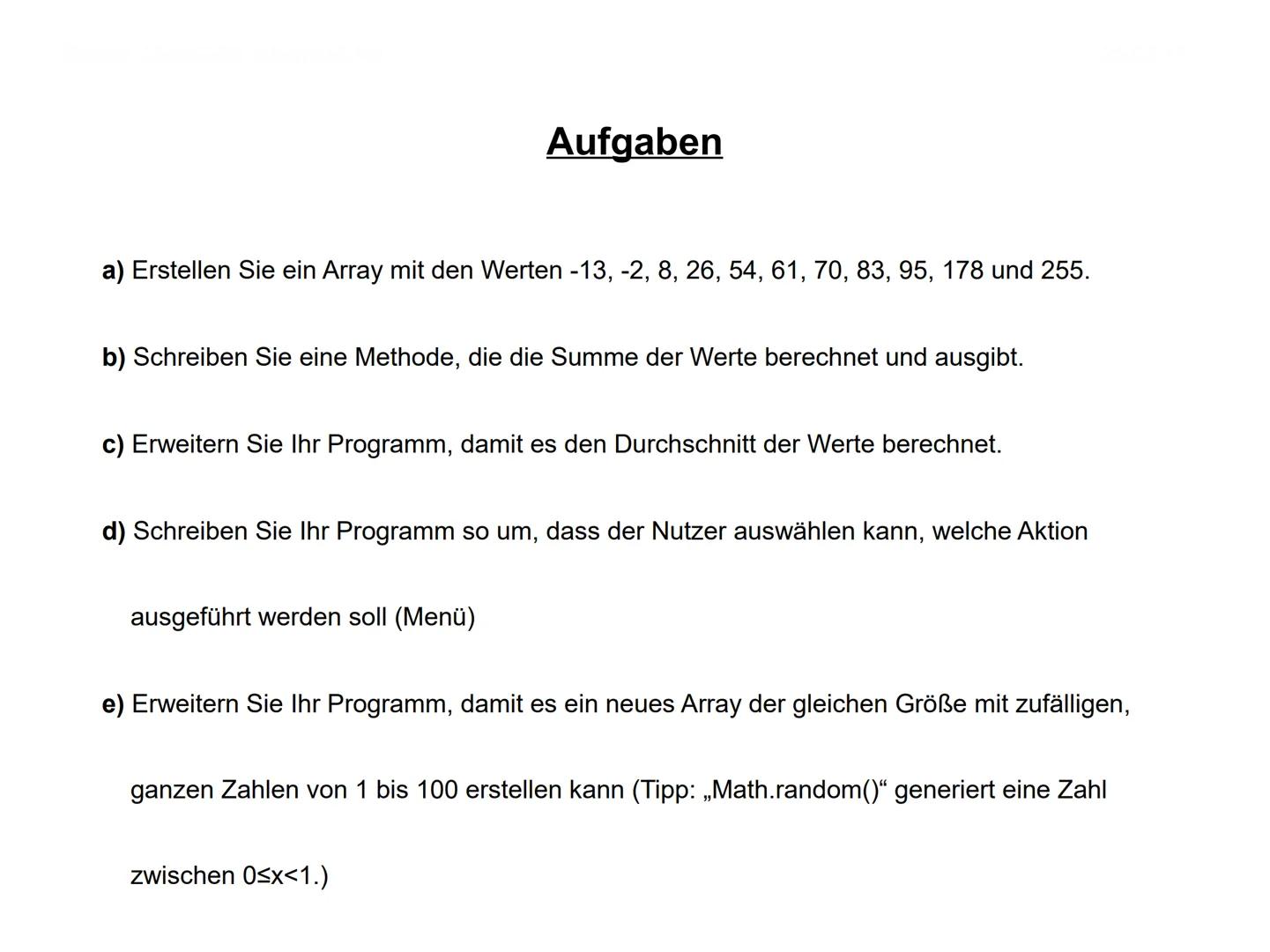 Arrays ●
Was ist ein Array?
• Deklaration und Initialisierung von Arrays
Aufgaben zu Arrays
• Mehrdimensionale Arrays
●
Gliederung
Quellen C