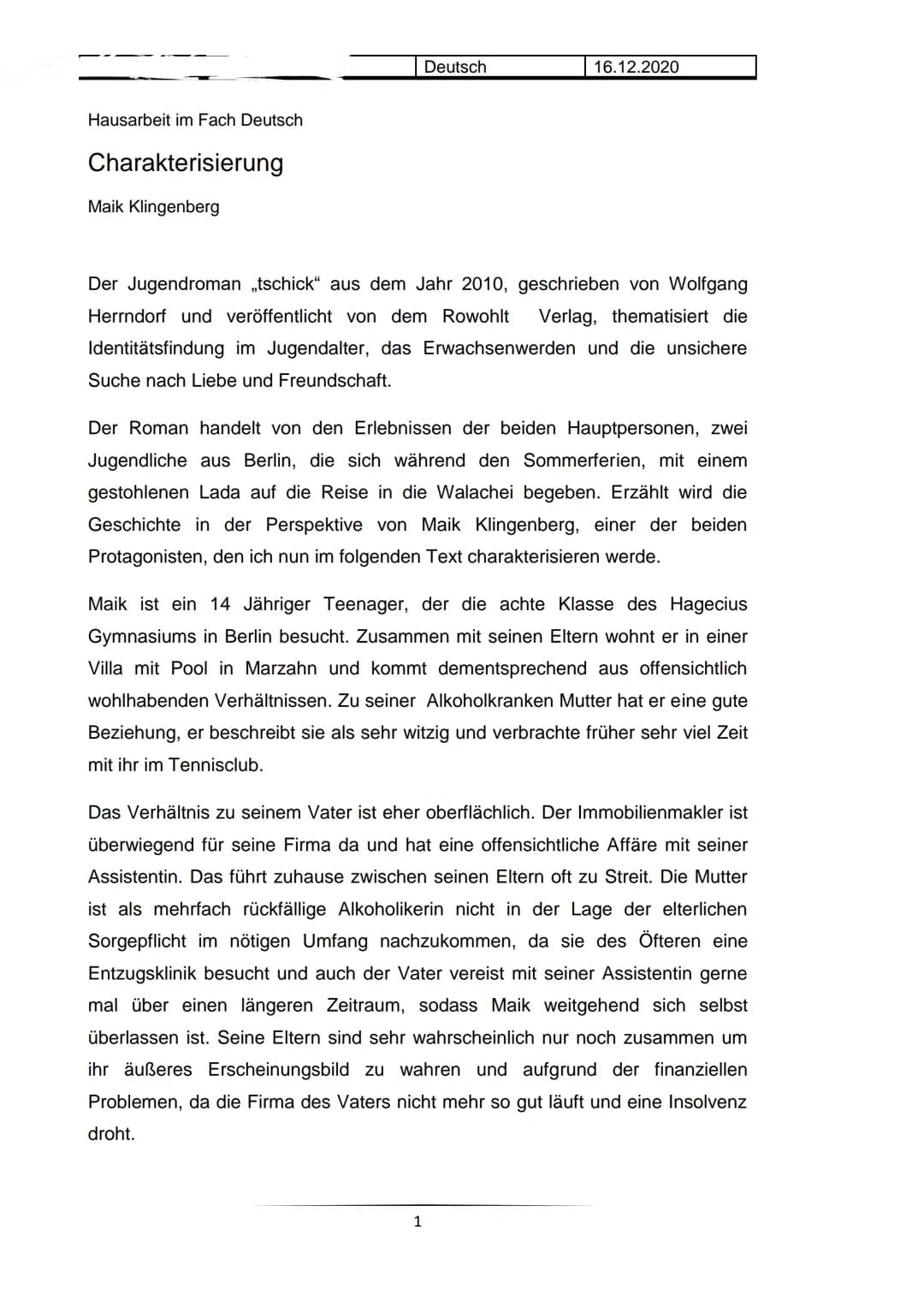 Hausarbeit im Fach Deutsch
Charakterisierung
Maik Klingenberg
Deutsch
16.12.2020
Der Jugendroman „tschick" aus dem Jahr 2010, geschrieben vo