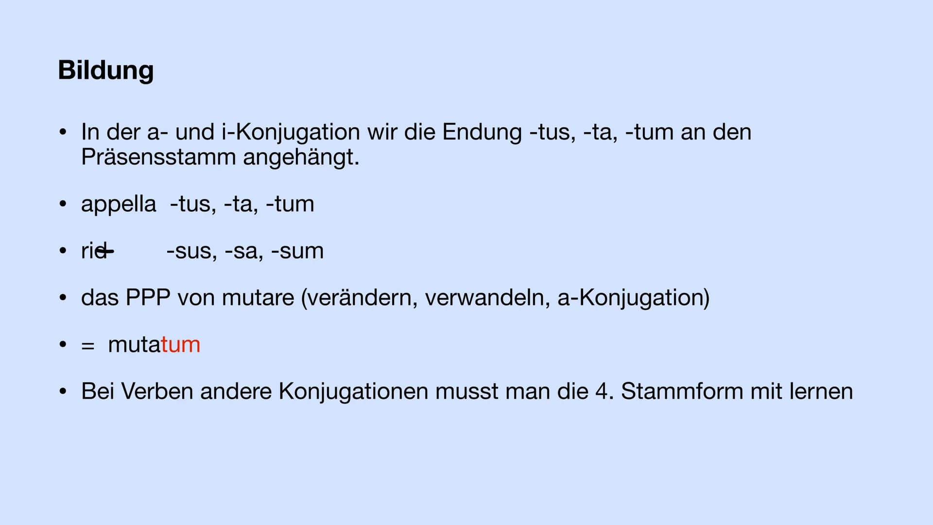Das PPP
Das Partizip Perfekt Passiv Gliederung
• Das Partizip Perfekt Passiv
Regeln + Erkennungsmerkmal + Besonderheit
Bildung
Verwendung im