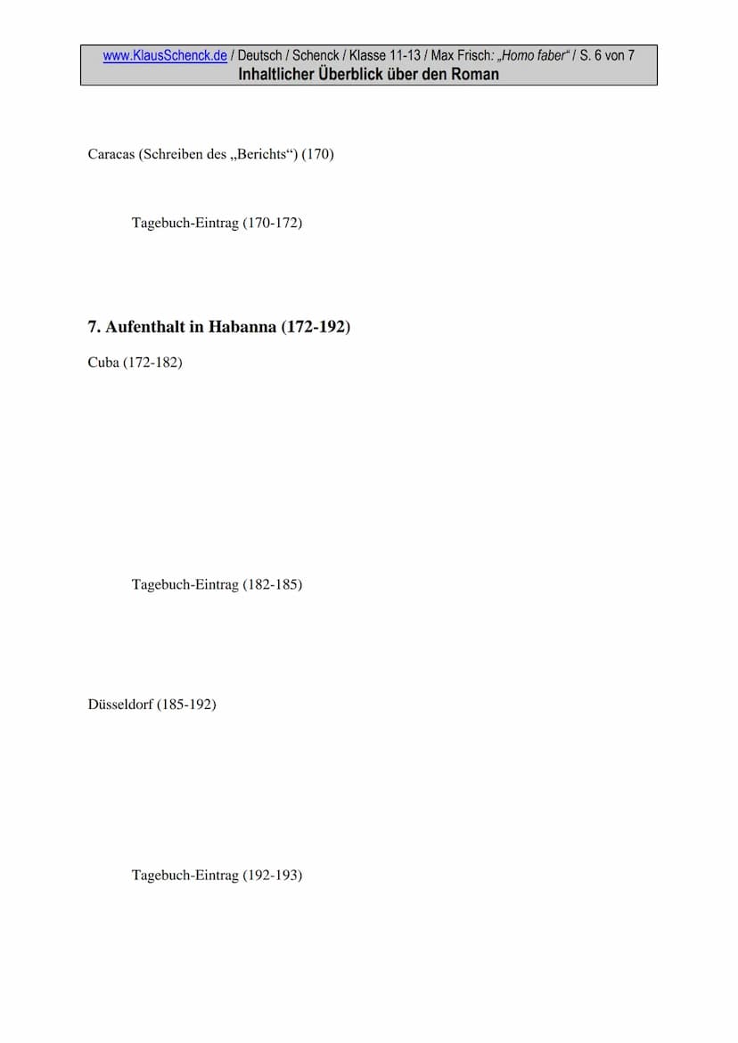 ●
www.KlausSchenck.de / Deutsch / Schenck / Klasse 11-13/ Max Frisch: „Homo faber" / S. 1 von 7
Inhaltlicher Überblick über den Roman
Inhalt