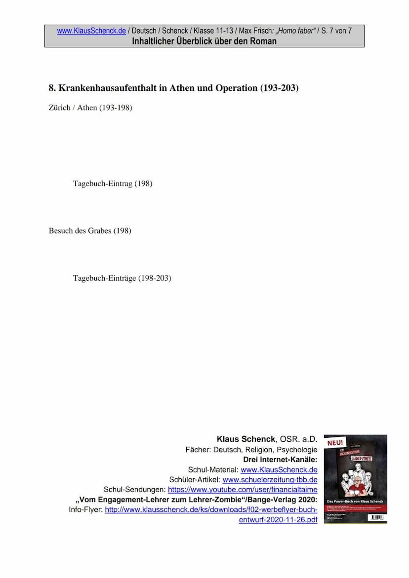 ●
www.KlausSchenck.de / Deutsch / Schenck / Klasse 11-13/ Max Frisch: „Homo faber" / S. 1 von 7
Inhaltlicher Überblick über den Roman
Inhalt