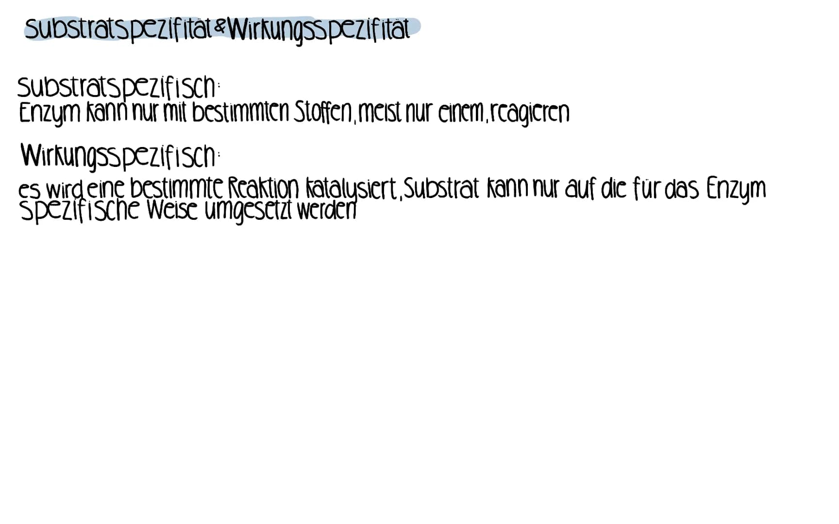 Substratspezifitat & Wirkungsspezifitat
Substratspezifisch
Enzym kann nur mit bestimmten Stoffen, meist nur einem, reagieren
Wirkungsspezifi