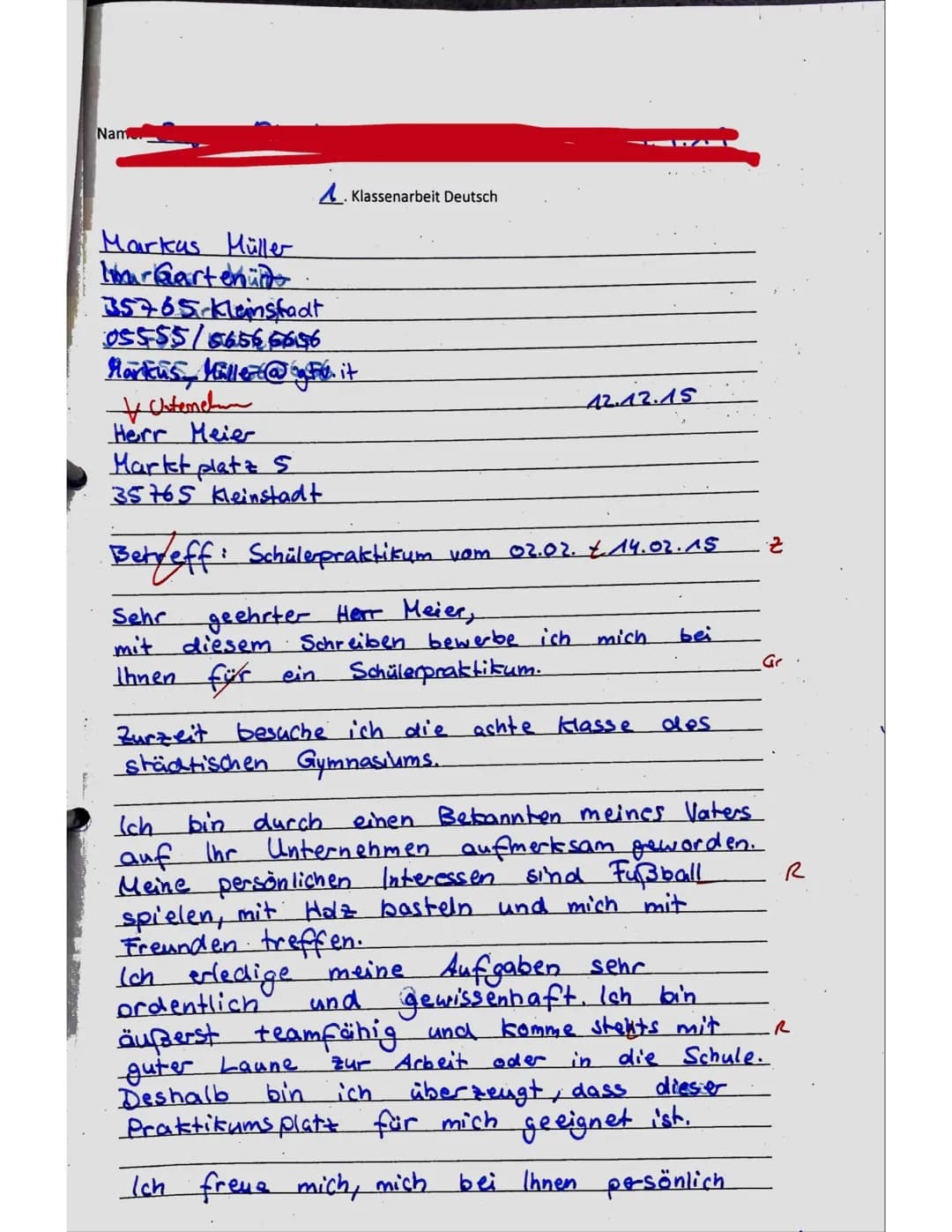 Nar
Deutsch
Punkte: 40/42
Note (abzügl. FQ):
Aufgabenstellung:
1. Klassenarbeit
Thema: Bewerbung
Unterschrift eines Erziehungsberechtigten:
