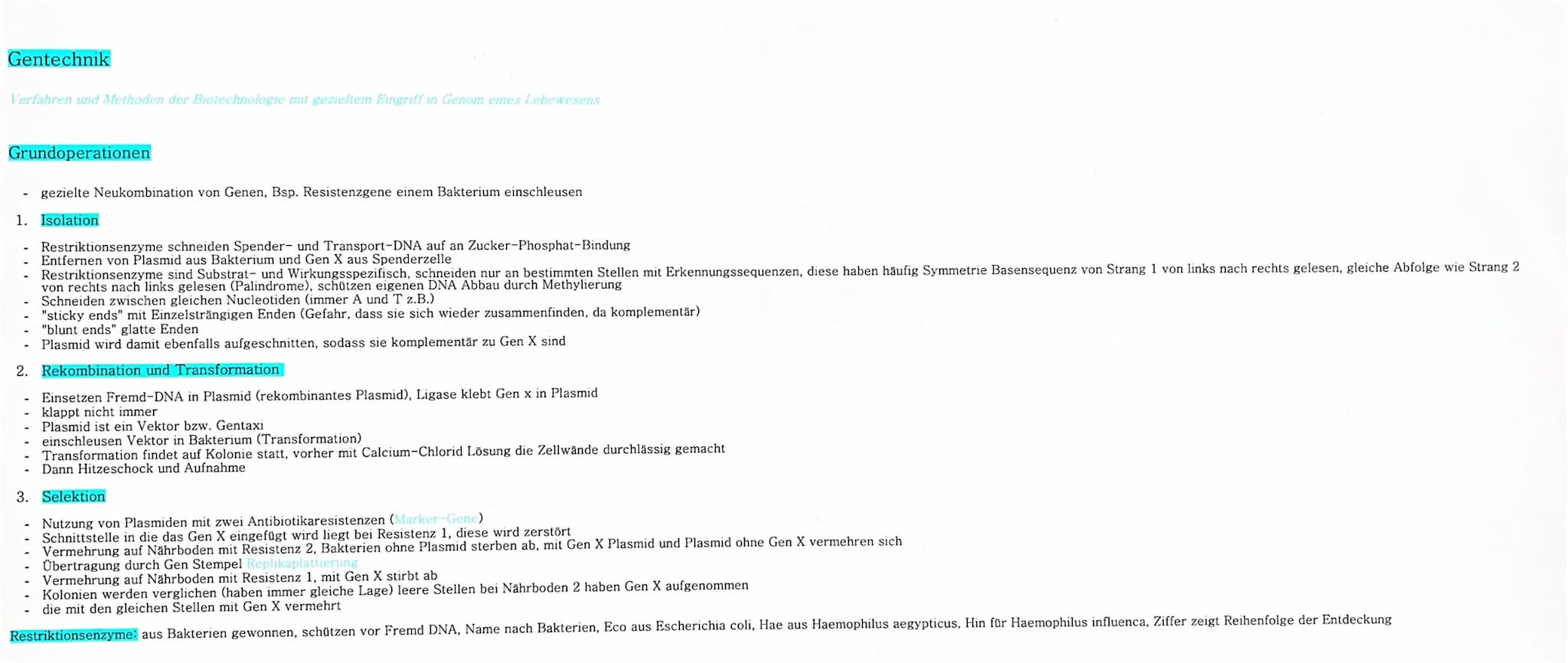 Gentechnik
Verfahren und Methoden der Biotechnologie mit gezieltem Eingriff in Genom eies Lebewesens
Grundoperationen
gezielte Neukombinatio
