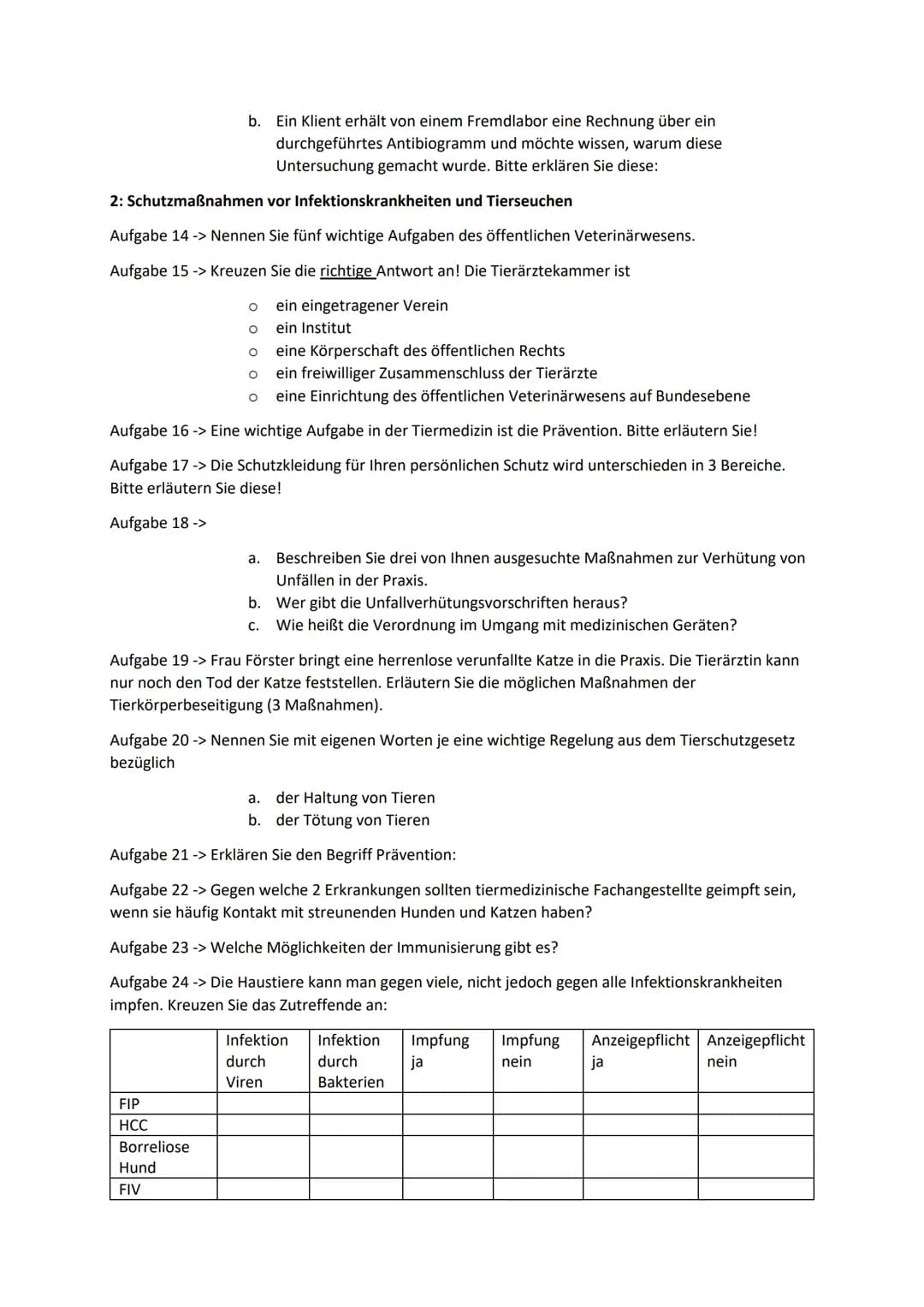 Zugelassene Hilfsmittel:
Zwischenprüfung
Gebührenordnung für Tierärzte
Taschenrechner
1: Durchführen von Hygienemaßnahmen
Aufgabe 1 -> Was v