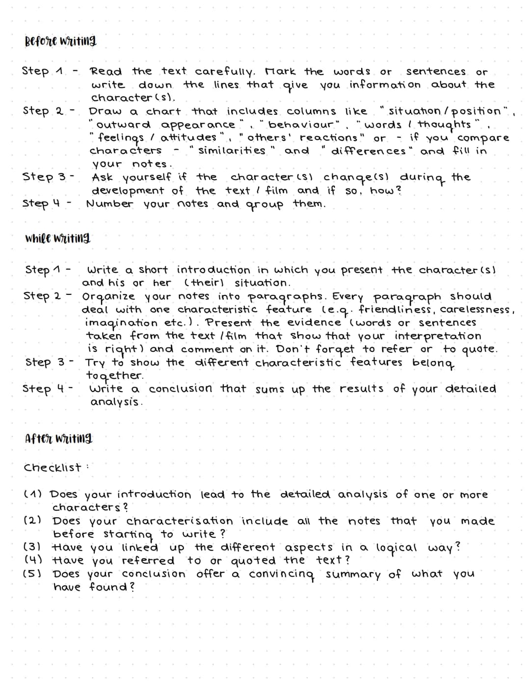 Before writing
Step 1.
Step 2 -
Step 3
Step 4
Step 1
Step 2
Read the text carefully. Mark the words. or sentences. or
down the lines that gi