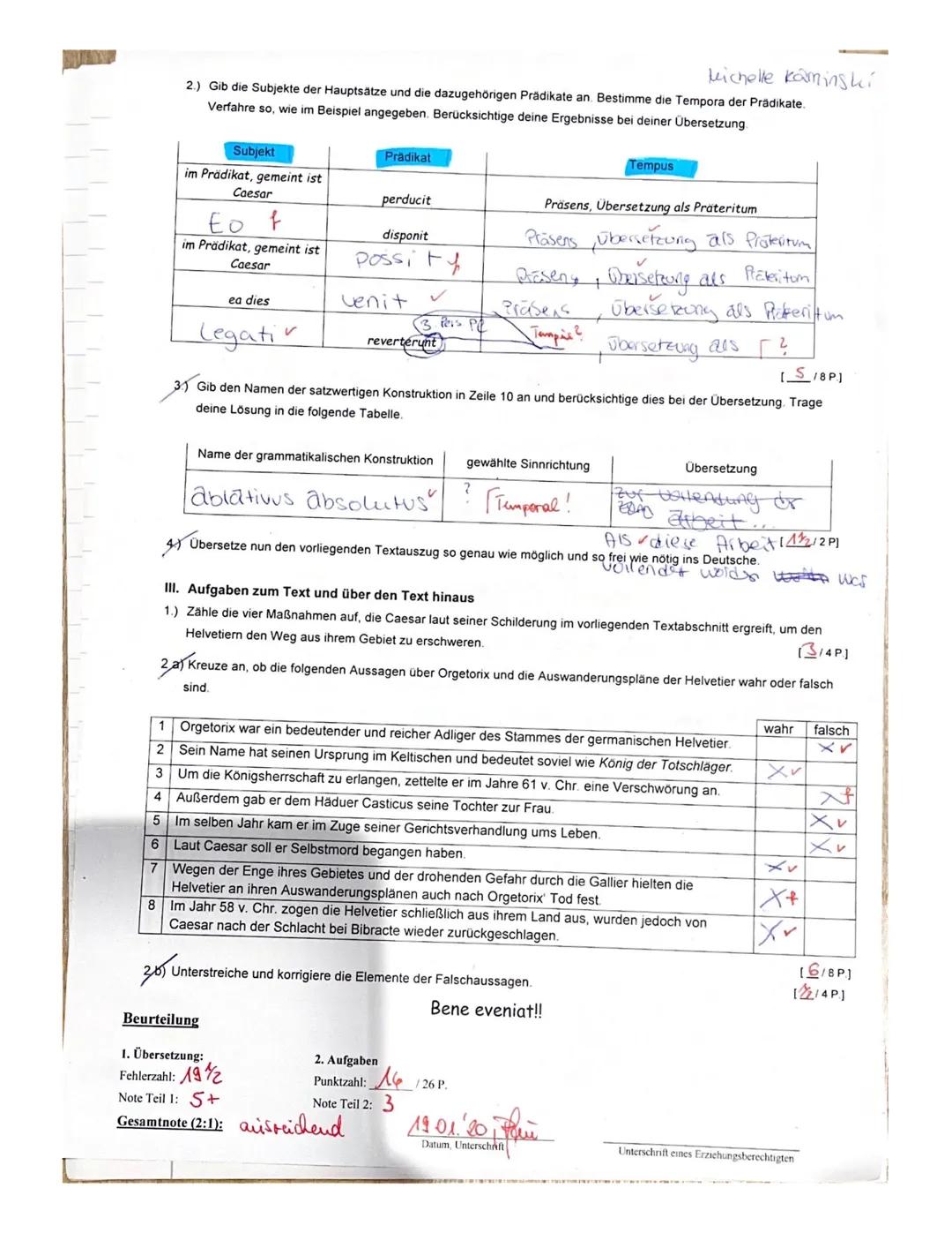 Michelle kaminski

2.) Gib die Subjekte der Hauptsätze und die dazugehörigen Prädikate an. Bestimme die Tempora der Prädikate.
Verfahre so, 