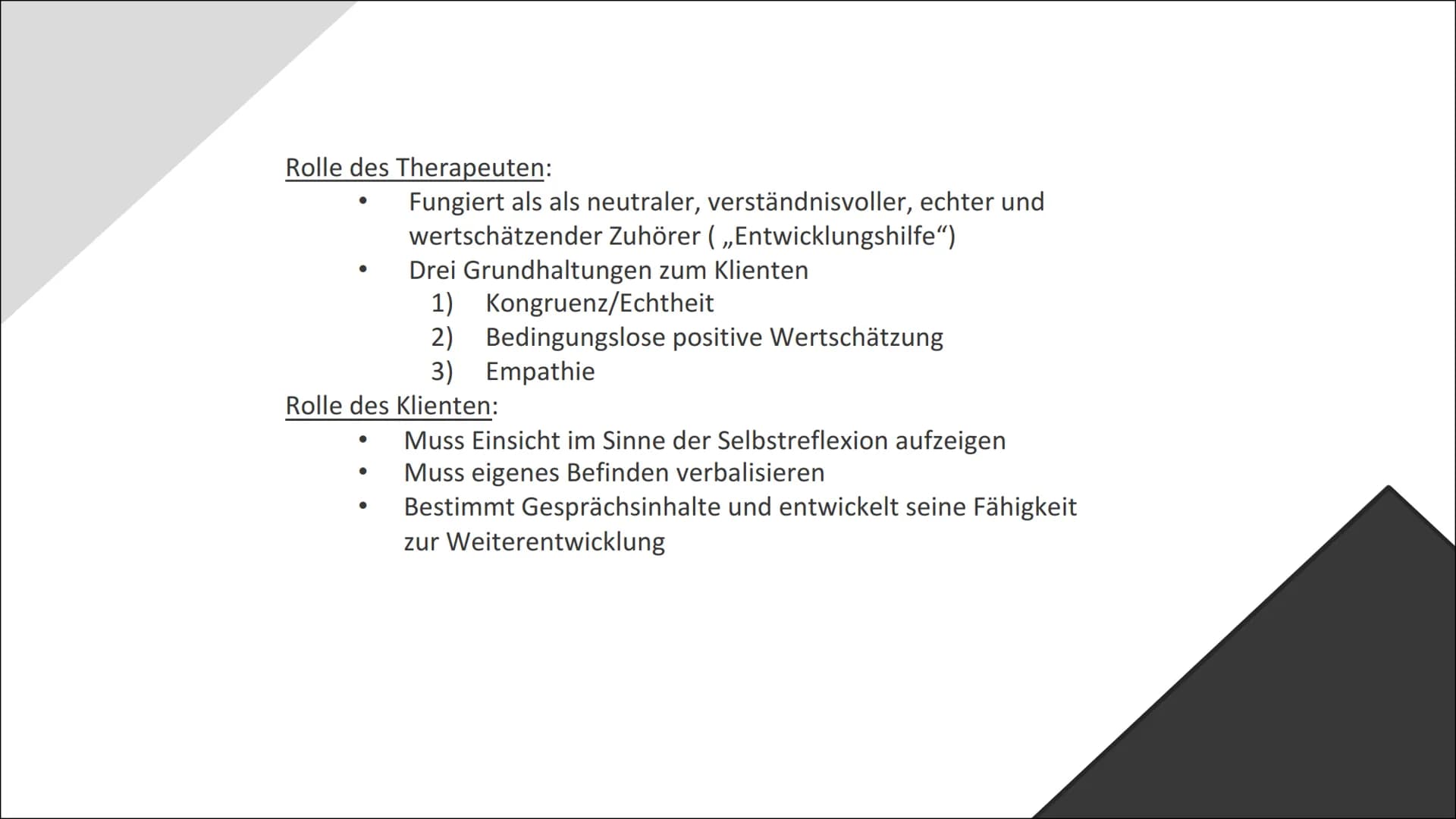 Humanistische
Psychologie Inhaltsverzeichnis
01
02
03
04
Entstehung
Personenzentrierte Theorie der
Persönlichkeit
nach Rogers
Klientenzentri