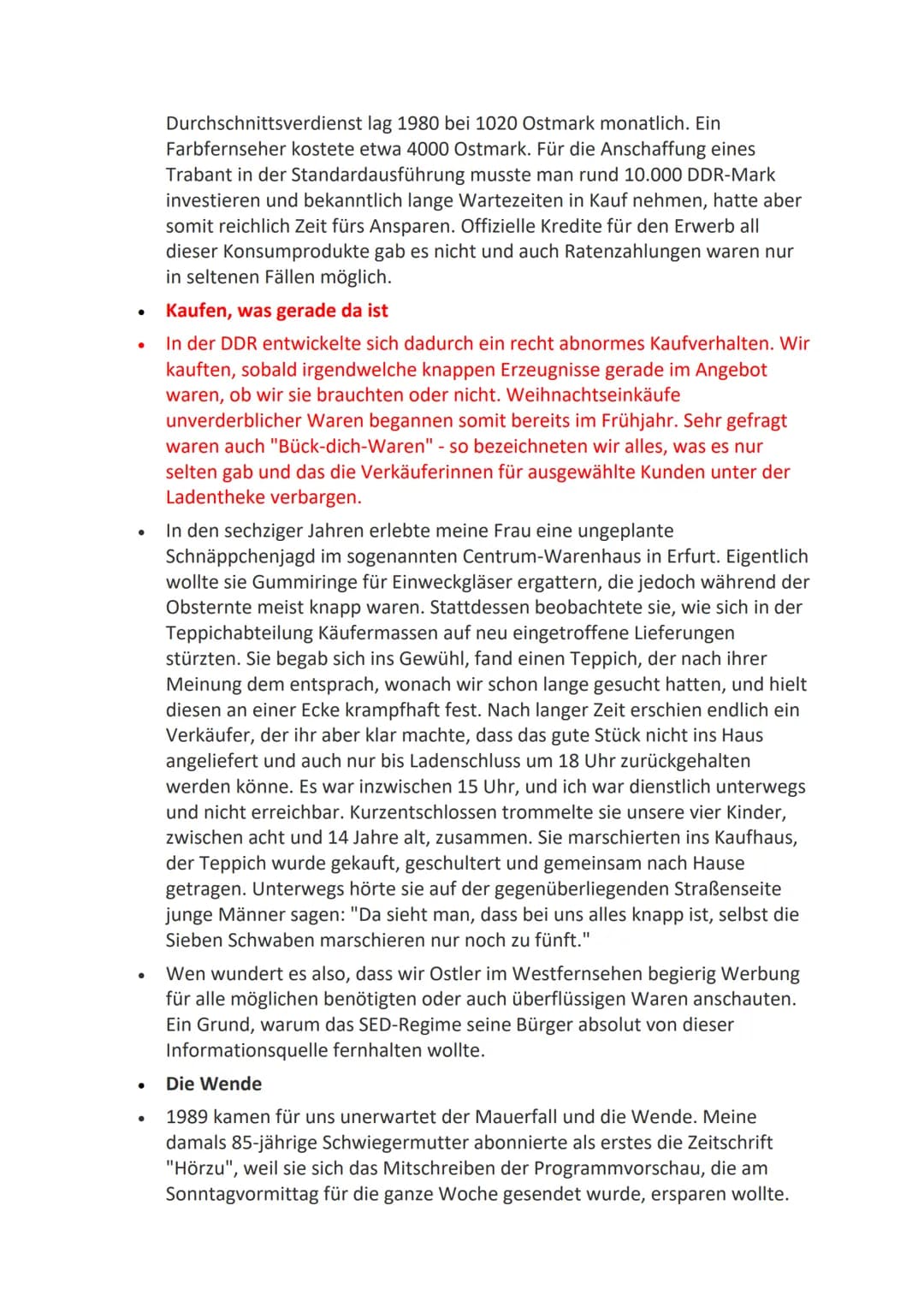 ●
●
●
●
●
Zu den Produkten in der DDR: Was war teuer? Was billig? Welche Produkte konnte man nur schwer erwerben?
Besonders teuer waren sämt