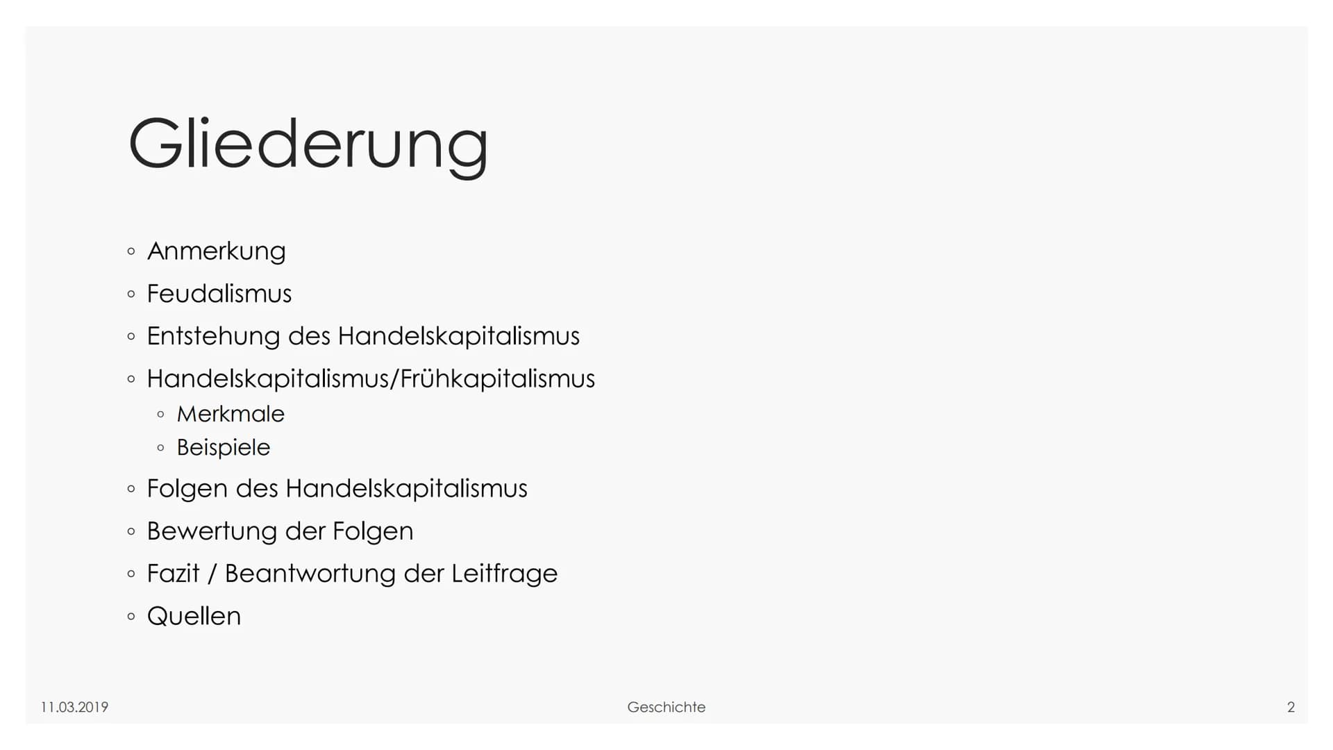 We
11.03.2019
Der Wandel zum
Handelskapitalismus - Ein
Gewinn für Jedermann?
Geschichte
GFS im Fach Geschichte
श्री श्रीष्ट 11.03.2019
Glied