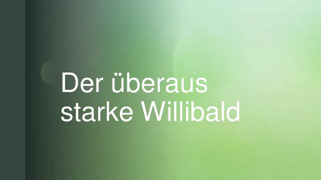 Der überaus starke Willibald: Zusammenfassung und Arbeitsblätter für die Grundschule
