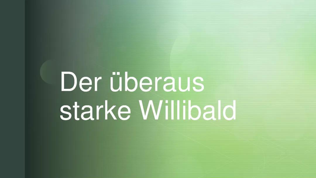 Der überaus starke Willibald: Zusammenfassung und Arbeitsblätter für die Grundschule