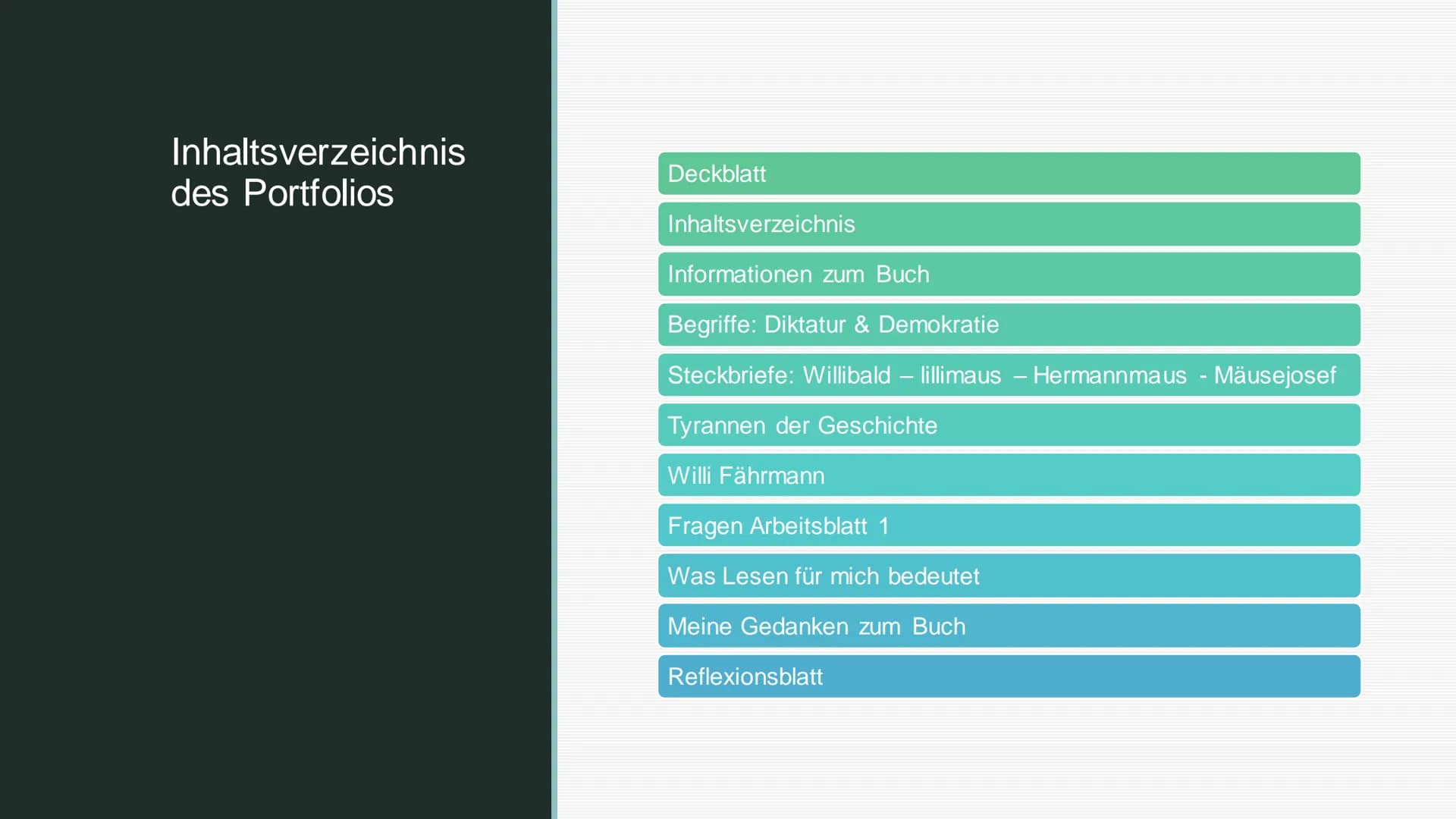 Der überaus
starke Willibald Inhaltsverzeichnis
des Portfolios
Deckblatt
Inhaltsverzeichnis
Informationen zum Buch
Begriffe: Diktatur & Demo