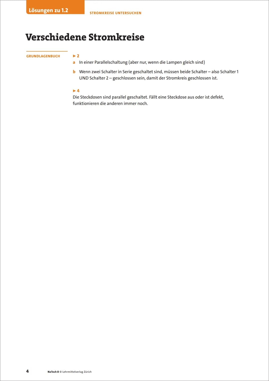 8
ΝΑ
TECH
LM
J>I
ΣΙΝ
Physik, Chemie
Biologie
VZ
1
Stromkreise untersuchen
Lösungen zu
Grundlagenbuch
Arbeitsmaterialien N1, N2, N3
Onlinemat