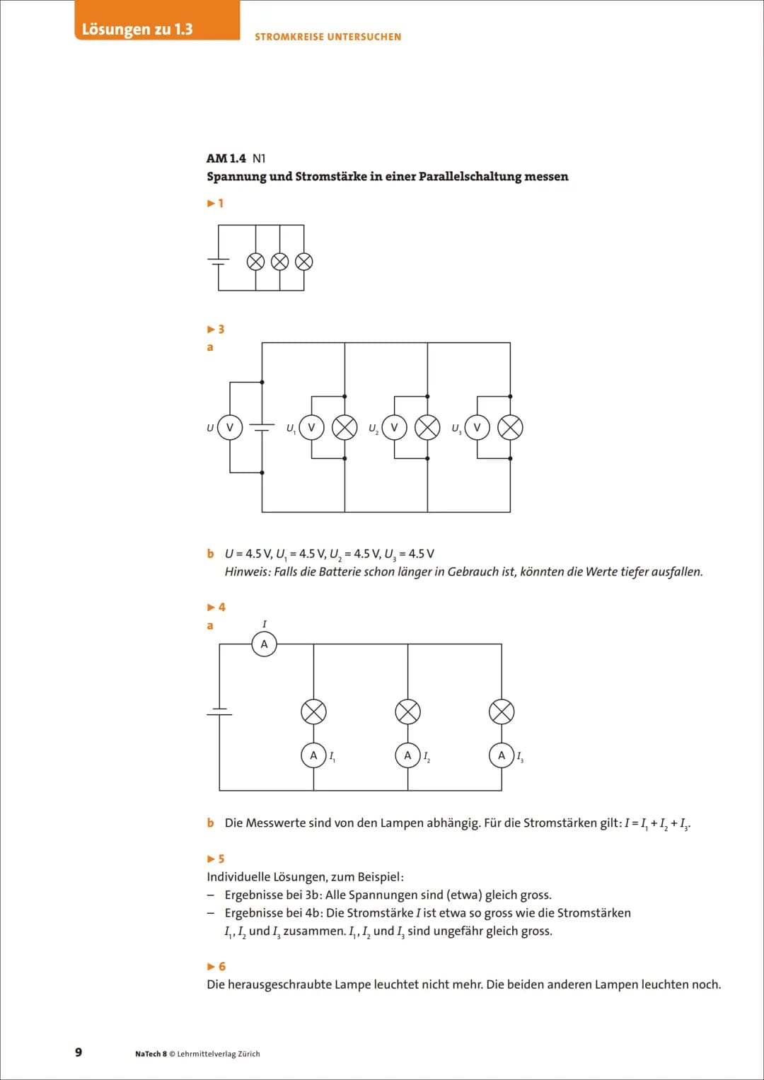 8
ΝΑ
TECH
LM
J>I
ΣΙΝ
Physik, Chemie
Biologie
VZ
1
Stromkreise untersuchen
Lösungen zu
Grundlagenbuch
Arbeitsmaterialien N1, N2, N3
Onlinemat
