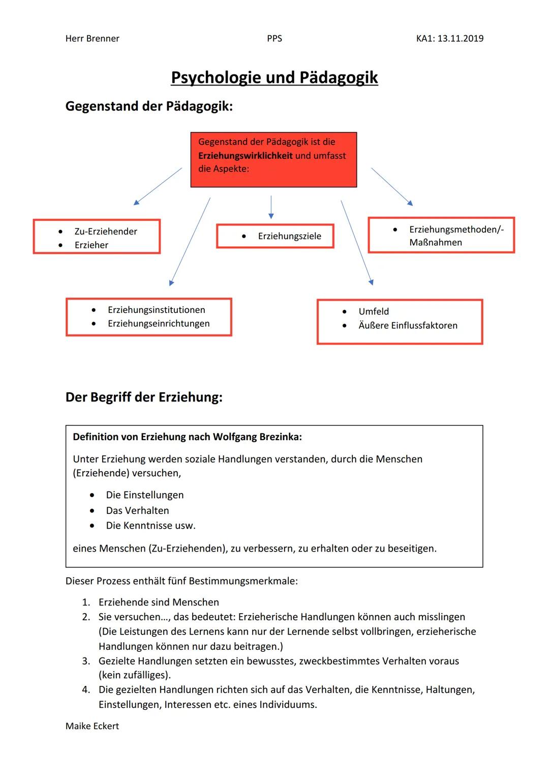Herr Brenner
●
● Zu-Erziehender
Erzieher
Gegenstand der Pädagogik:
●
Psychologie und Pädagogik
Erziehungsinstitutionen
Erziehungseinrichtung