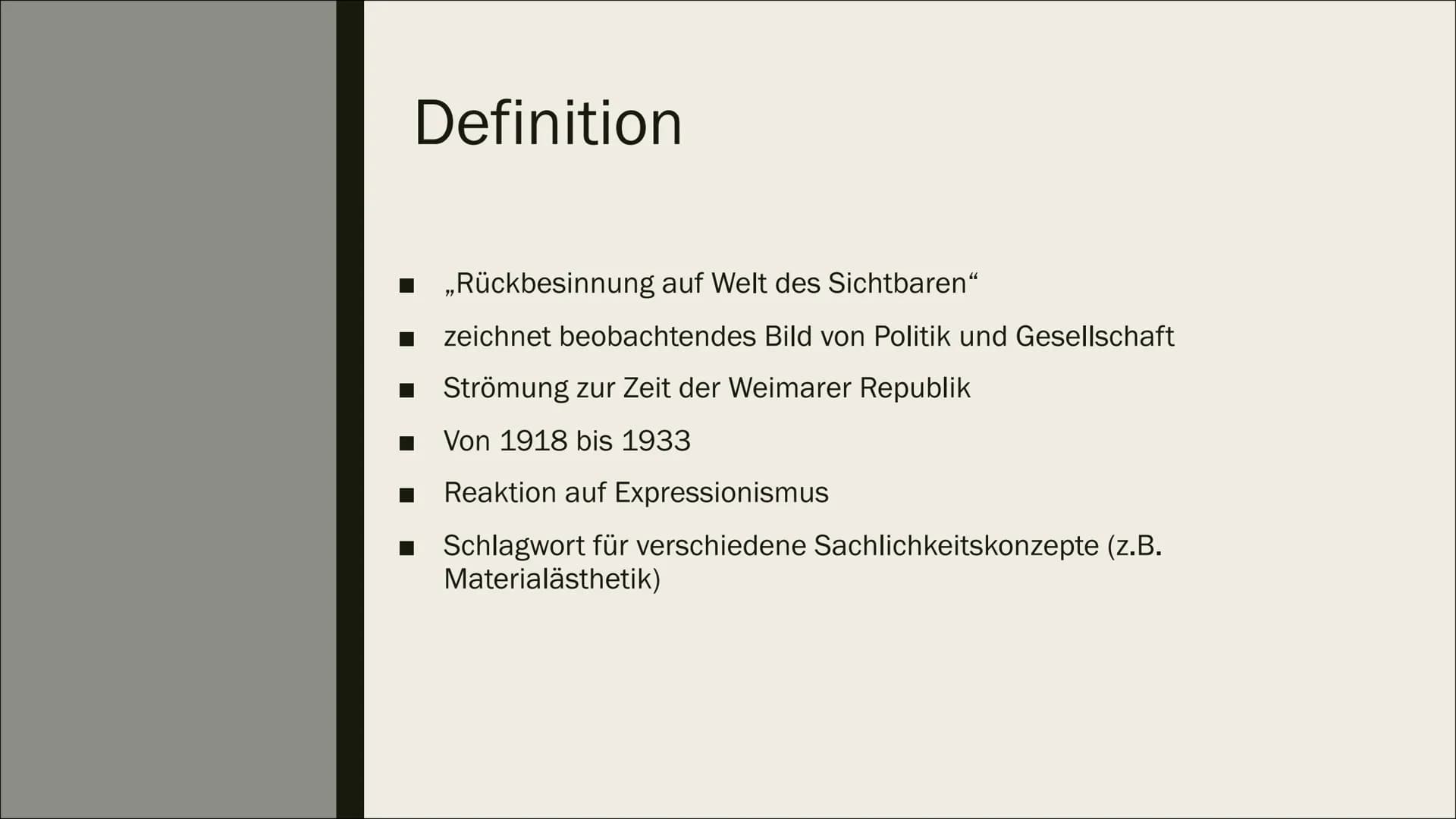 NEUE
SACHLICHKEIT:
LITERATUR DER
WEIMARER
REPUBLIK
Eine Präsentation
von Luisa Gliederung
■
■
1. Definition
2. zeitgeschichtliche Einordnung