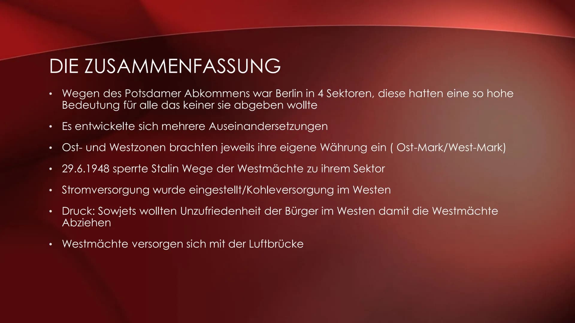 BERLIN-BLOCKADE UND
LUFTBRÜCKE
Ein Vortrag von: Oliver Beeken, Marwin Michelson,
Hannes Brandl, Isabell Stegemann GLIEDERUNG
Titelseite
Glie