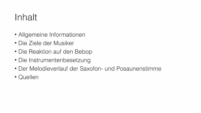 Der Bebop Inhalt
• Allgemeine Informationen
●
Die Ziele der Musiker
Die Reaktion auf den Bebop
Die Instrumentenbesetzung
Der Melodieverlauf 
