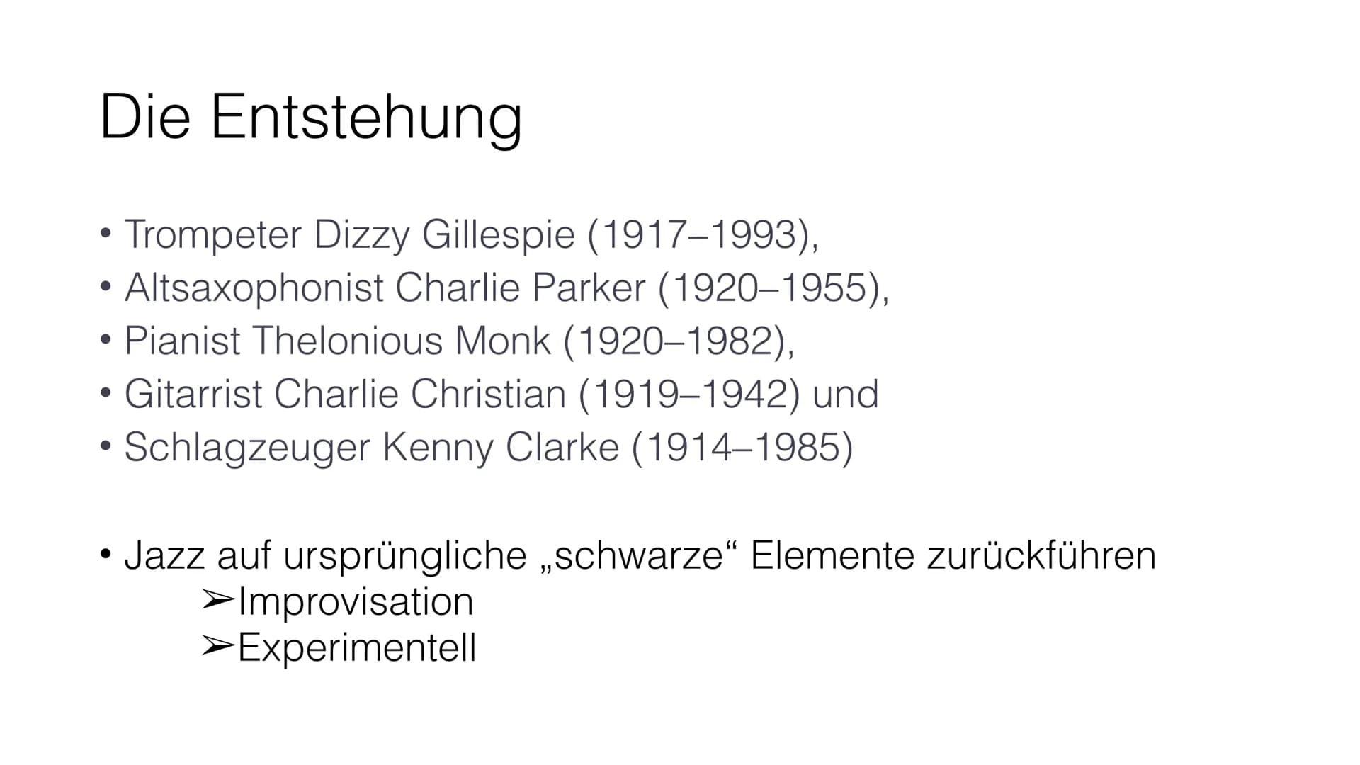Der Bebop Inhalt
• Allgemeine Informationen
●
Die Ziele der Musiker
Die Reaktion auf den Bebop
Die Instrumentenbesetzung
Der Melodieverlauf 