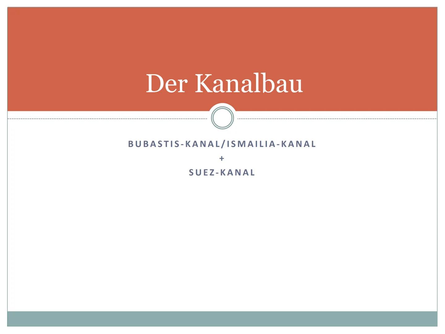 Der Suezkanal
Wie und warum prägt der Mensch Räume?
1. Allgemeine Informationen
Schifffahrtskanal zwischen Port Said und Port Taufiq (Ägypte