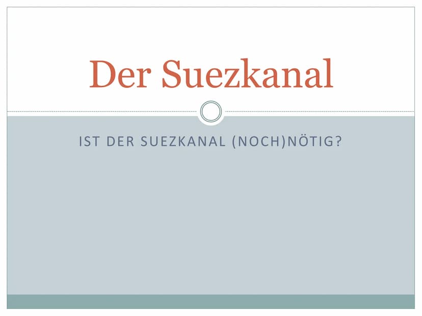 Der Suezkanal
Wie und warum prägt der Mensch Räume?
1. Allgemeine Informationen
Schifffahrtskanal zwischen Port Said und Port Taufiq (Ägypte