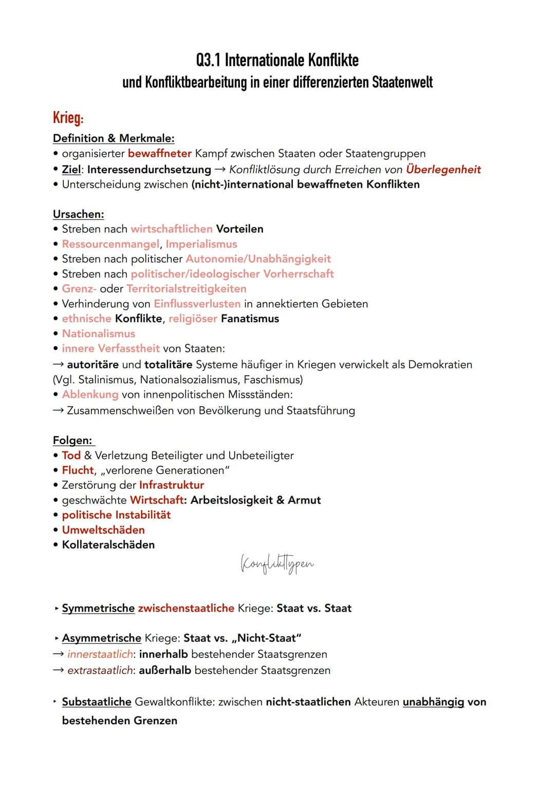 Krieg:
Definition & Merkmale:
• organisierter bewaffneter Kampf zwischen Staaten oder Staatengruppen
• Ziel: Interessendurchsetzung → Konfli