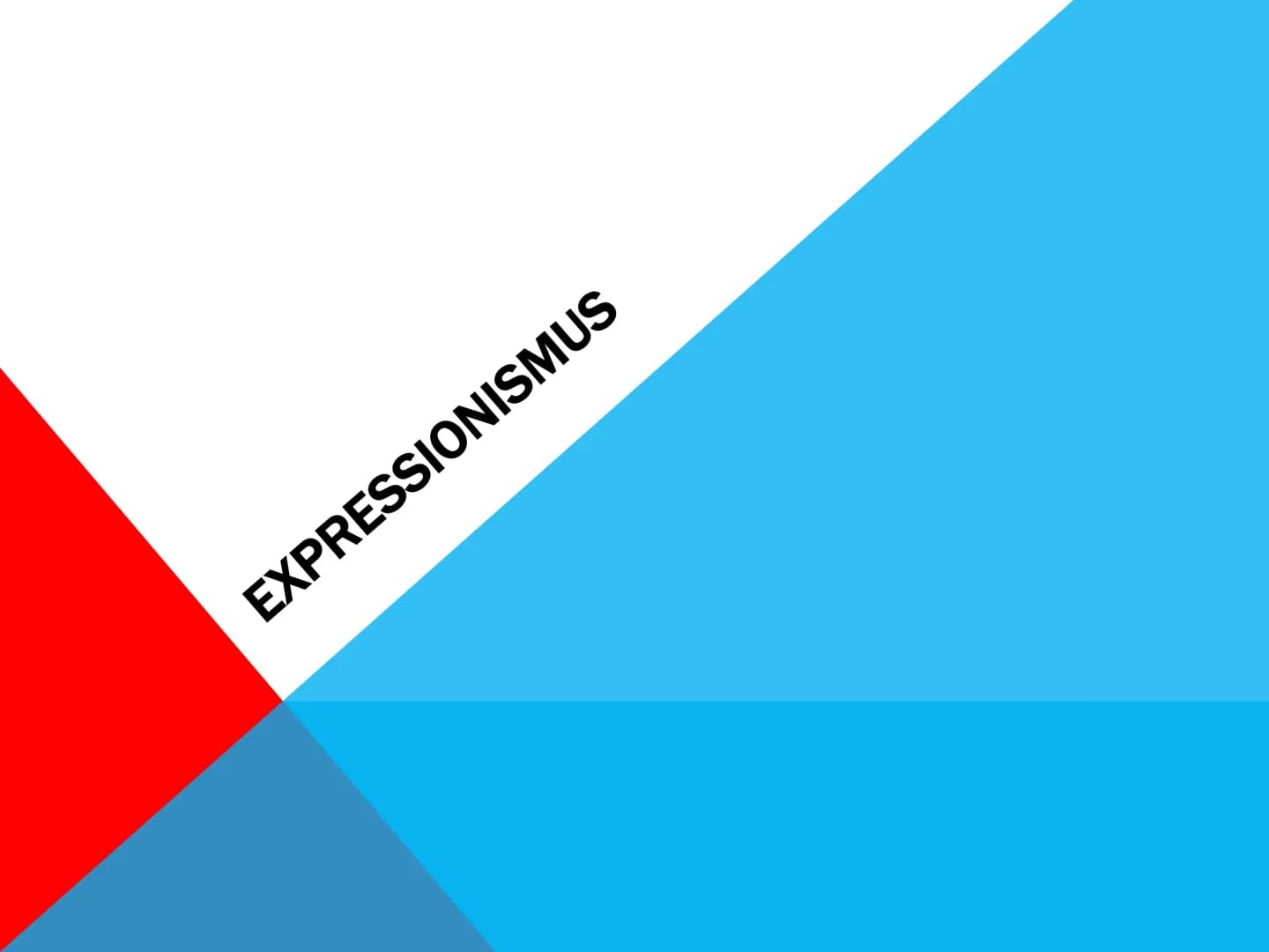 EXPRESSIONISMUS GLIEDERUNG
Weltbild/Allgemeines
Wass
Historisches
Kultur
Literatur
Malerei
Architektur
Musik
Teror WELTBILD/ALLGEMEINES
●
Wi
