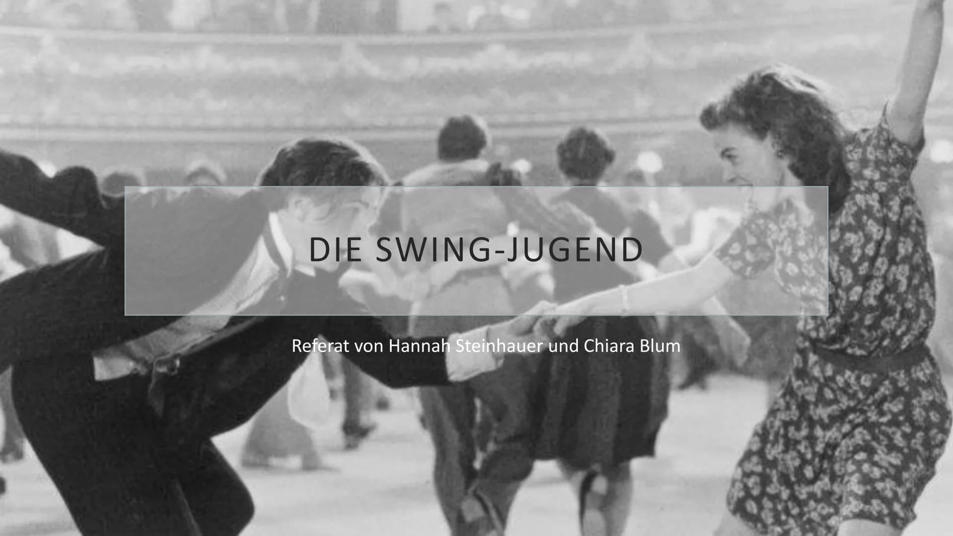 DIE SWING-JUGEND
Referat von Hannah Steinhauer und Chiara Blum Treffpunkte und Lebensstil
• Cliquenbildung
●
●
●
Sprachliche Eigenheiten
Die