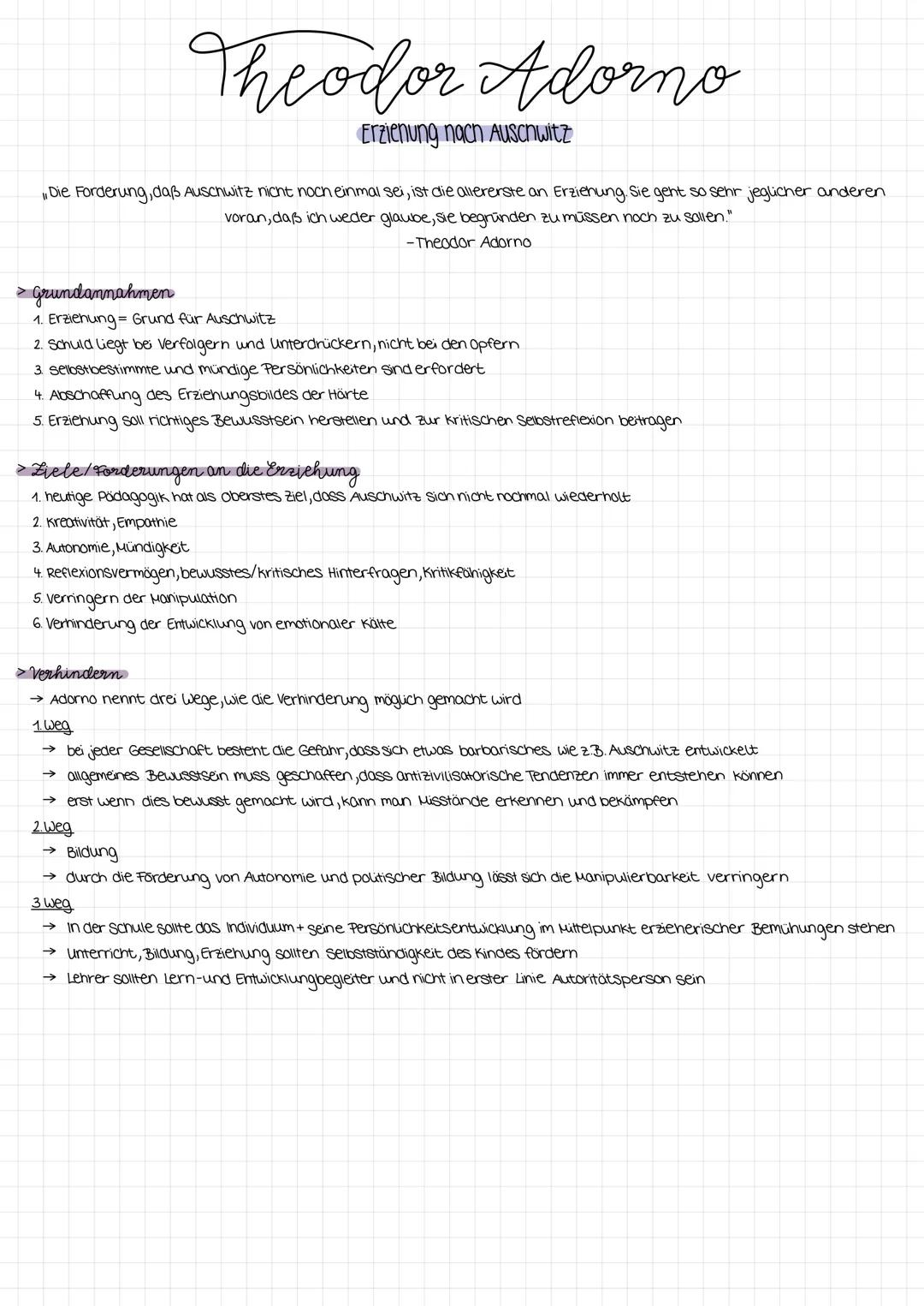 # Theodor Adorno
Erzienung nach Auschwitz

"Die Forderung, daß Auschwitz nicht noch einmal sei, ist die allererste an Erziehung. Sie geht so