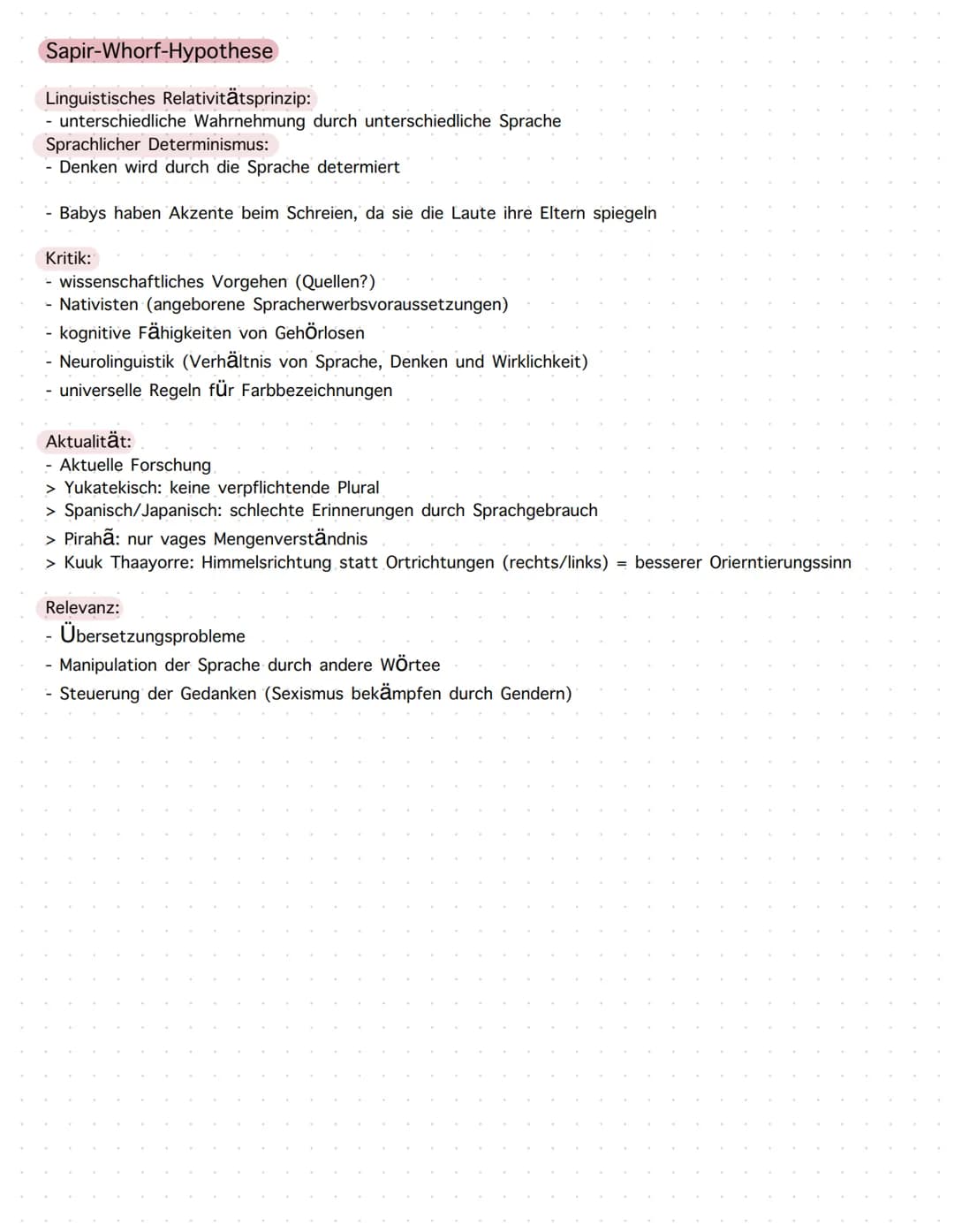 Sapir-Whorf-Hypothese
Linguistisches Relativitätsprinzip:
unterschiedliche Wahrnehmung durch unterschiedliche Sprache
Sprachlicher Determini