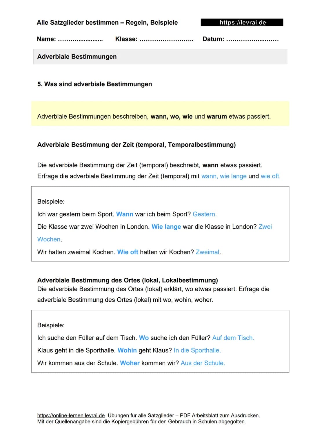 Alle Satzglieder bestimmen - Regeln, Beispiele
Name:
Alle Satzglieder bestimmen
Was sind Satzglieder?
Klasse:
1. Wie erkennt man Satzglieder