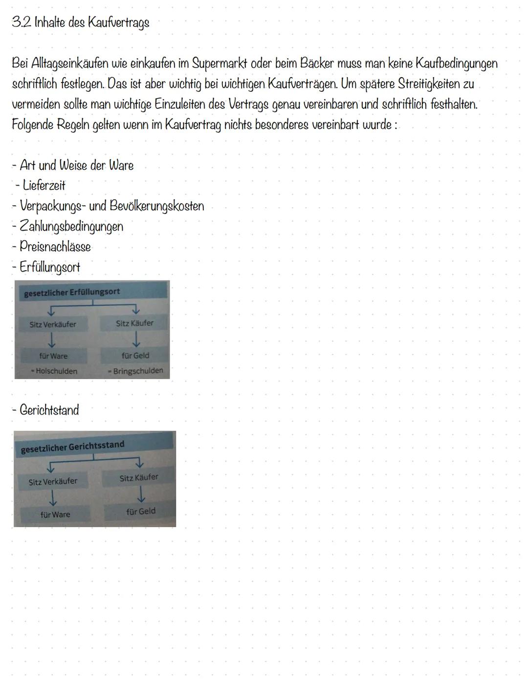 # Kaufvertrag

3.1 Abschluss und Erfüllung des Kaufvertrages

Ein Kaufvertrag entsteht durch mindestens zwei übereinstimmende Willenserkläru