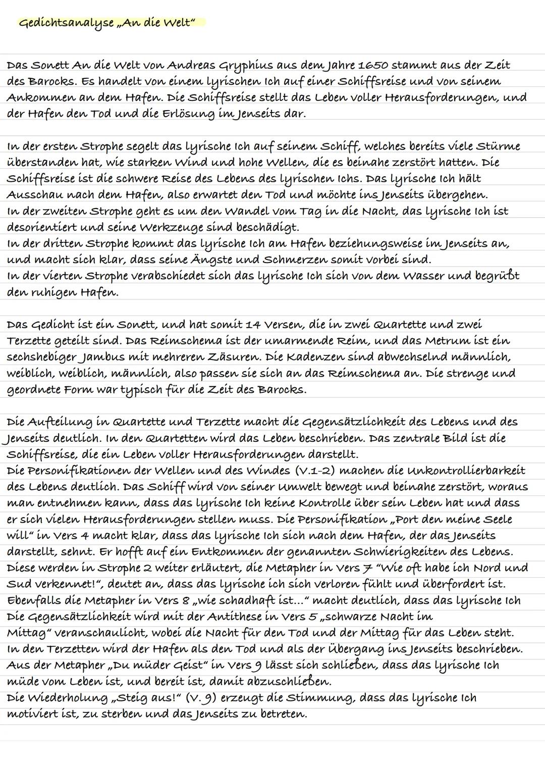 Gedichtsanalyse „An die Welt“
Das Sonett An die Welt von Andreas Gryphius aus dem Jahre 1650 stammt aus der Zeit
des Barocks. Es handelt von