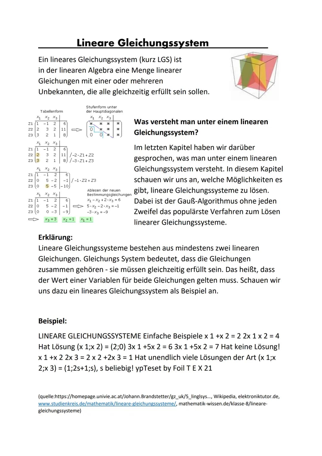 Lineare Gleichungssystem
Ein lineares Gleichungssystem (kurz LGS) ist
in der linearen Algebra eine Menge linearer
Gleichungen mit einer oder