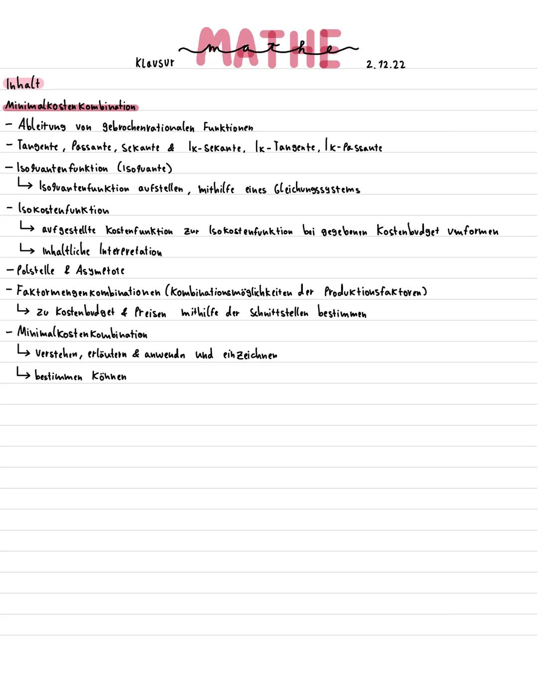 Klausur
mache
Inhalt
Minimalkosten kombination
· Ableitung von gebrochenvationalen Funktionen
- Tangente, Passante, Sekante & Ik-Sekante, IK