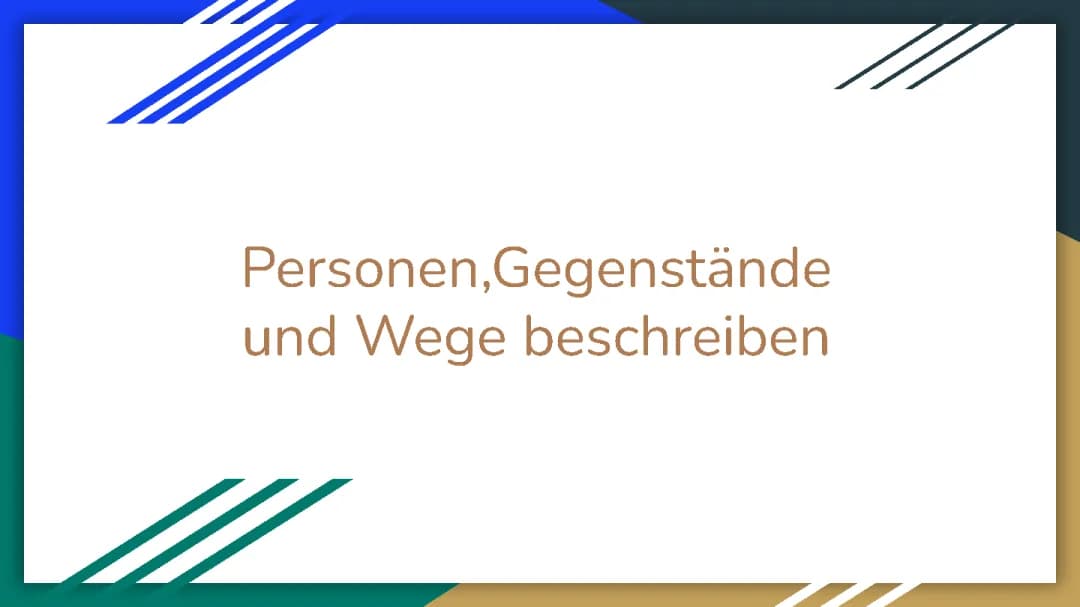 Personen, Gegenstände und Wege Beschreiben