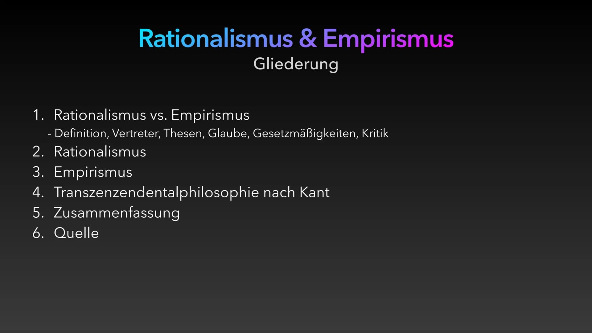 Rationalismus & Empirismus
Gegenüberstellung, Vergleich und Erkenntnis
Dave Radmer Rationalismus & Empirismus
Gliederung
1. Rationalismus vs
