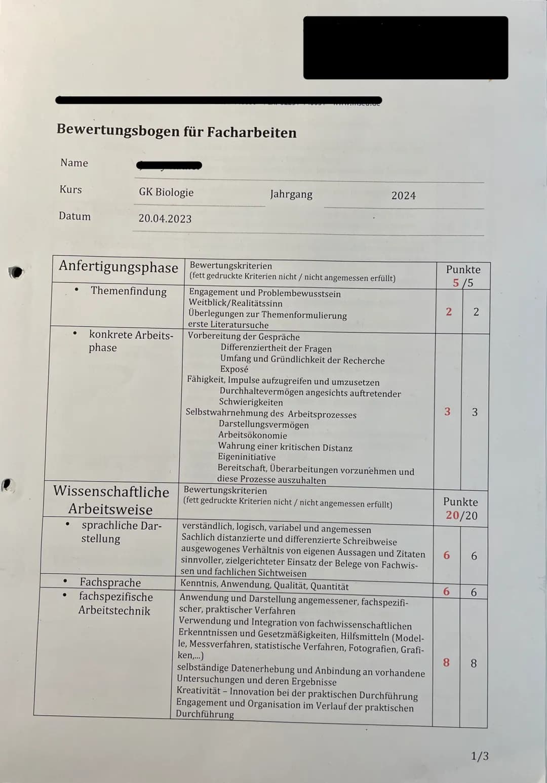 Bewertungsbogen für Facharbeiten
Name
Kurs
Datum
●
GK Biologie
Anfertigungsphase Bewertungskriterien
Themenfindung
●
●
20.04.2023
Wissenscha