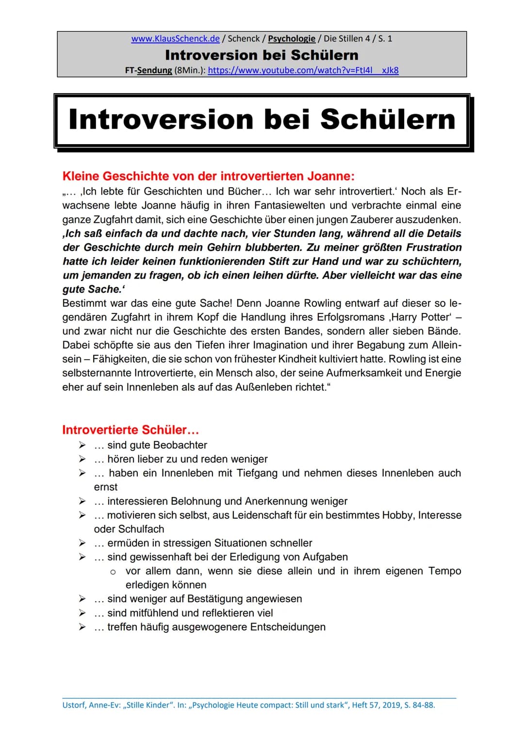 Introversion bei Schülern
www.KlausSchenck.de/ Schenck / Psychologie / Die Stillen 4 / S. 1
Introversion bei Schülern
FT-Sendung (8Min.): ht