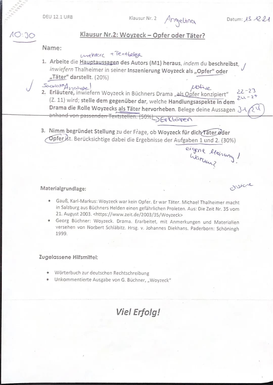 10:30
DEU 12.1 URB
Name:
Angelina
Klausur Nr.2: Woyzeck - Opfer oder Täter?
Klausur Nr. 2
mehrerc + Textbelege
✓
1. Arbeite die Hauptaussage