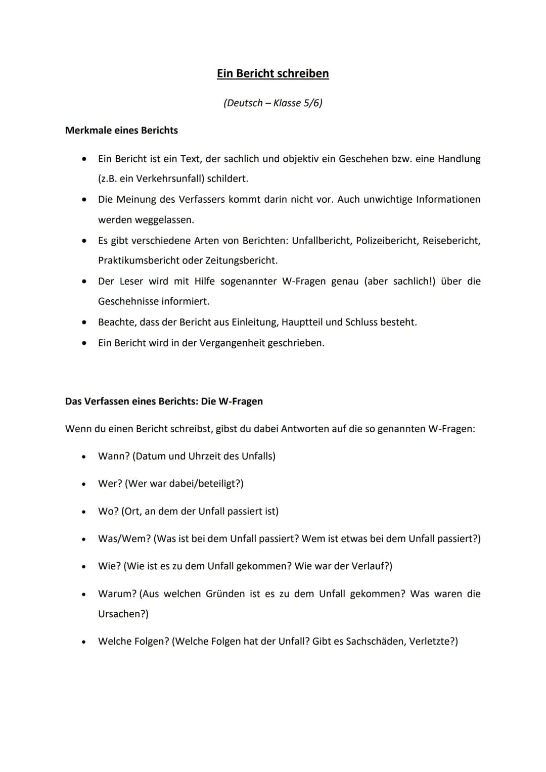 Merkmale eines Berichts
●
●
●
●
●
Ein Bericht schreiben
(Deutsch-Klasse 5/6)
Ein Bericht ist ein Text, der sachlich und objektiv ein Gescheh