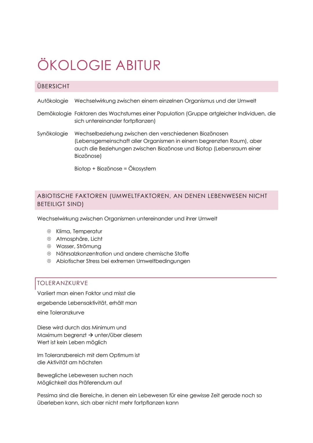 ÖKOLOGIE ABITUR
ÜBERSICHT
Autökologie Wechselwirkung zwischen einem einzelnen Organismus und der Umwelt
Demökologie Faktoren des Wachstumes 