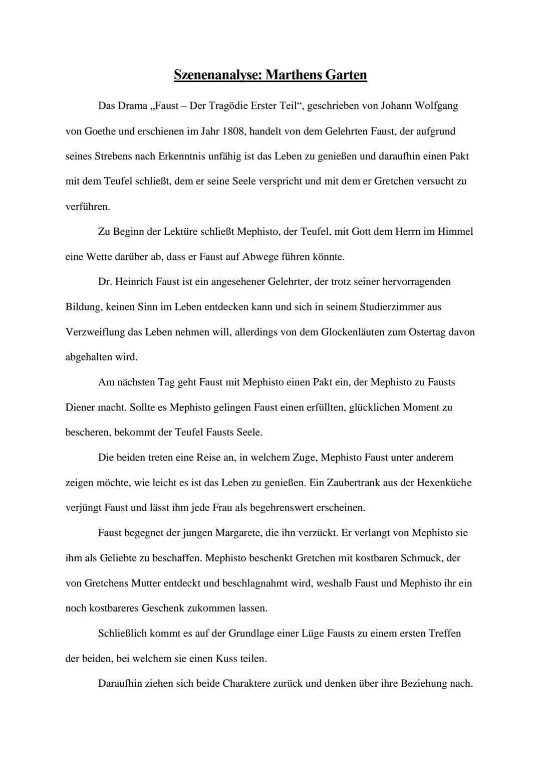 Szenenanalyse: Marthens Garten
Das Drama ,,Faust - Der Tragödie Erster Teil", geschrieben von Johann Wolfgang
von Goethe und erschienen im J