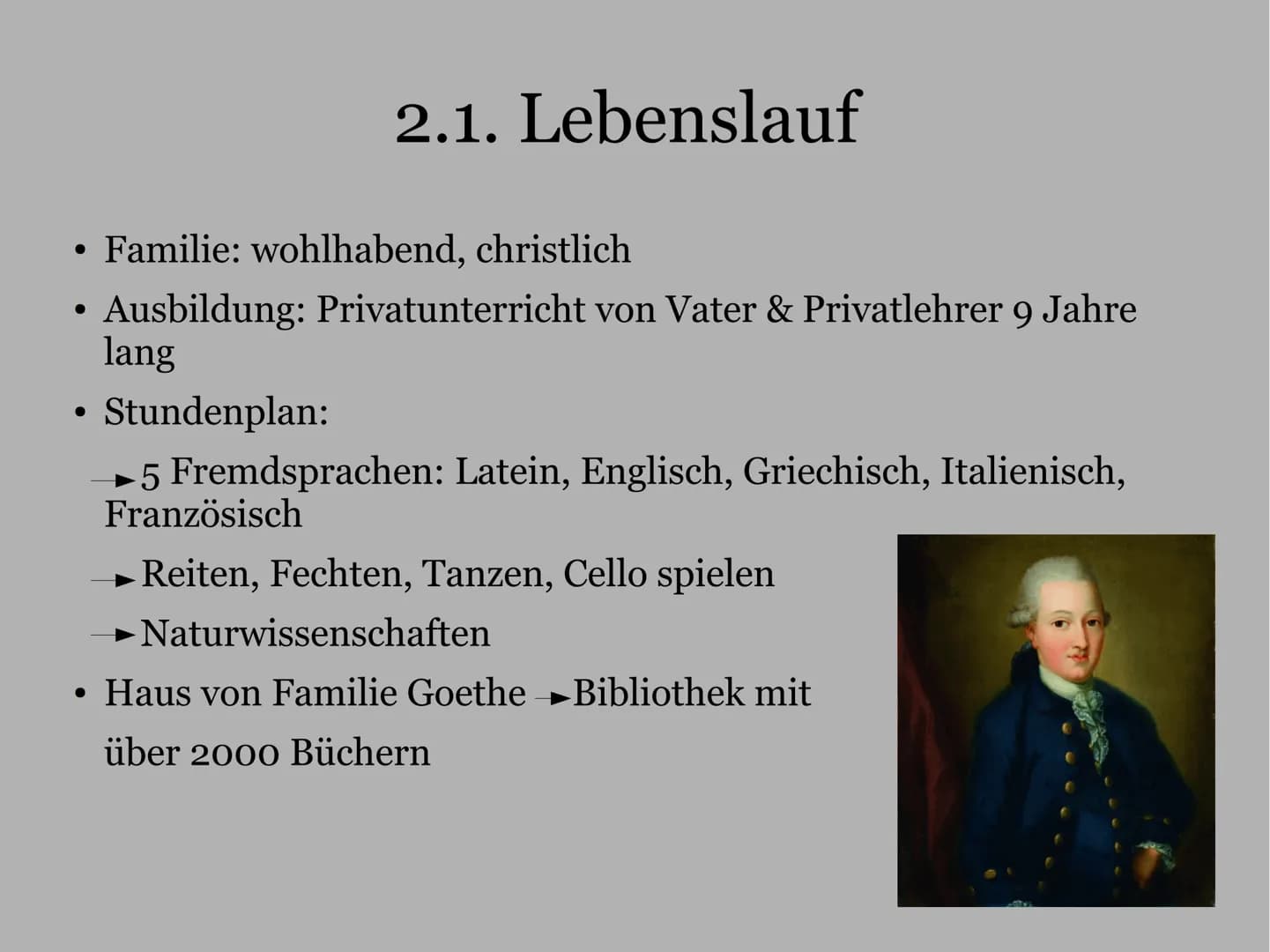 Johann Wolfgang von Goethe
Deutschvortrag
Schuljahr 2021/2022
Klasse 10
07.03.2022 1. Einleitung
2. Hauptteil
2.1. Lebenslauf
Gliederung
2.1