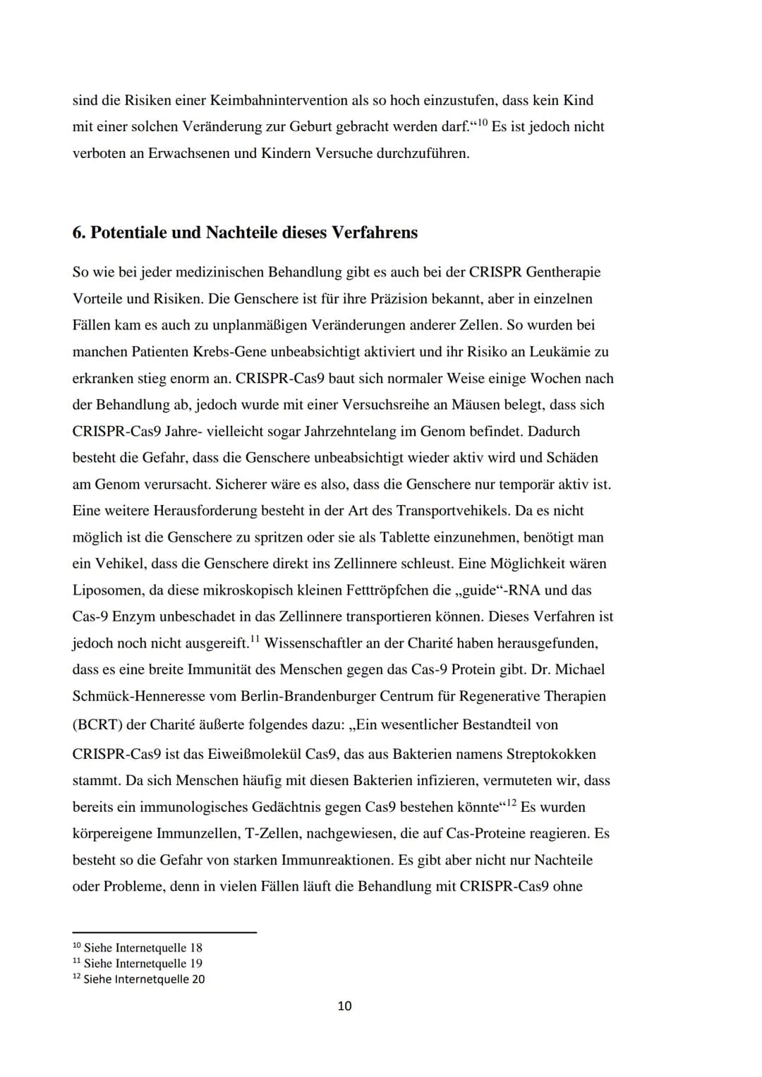 Heinrich-Heine-Gymnasium Wolfen
Schuljahr 2020/2021
Biologie, Kurs 4
Verfasserin: Elena Emilia Rüll
Facharbeit:
CRISPR Gentherapie- Eine gen
