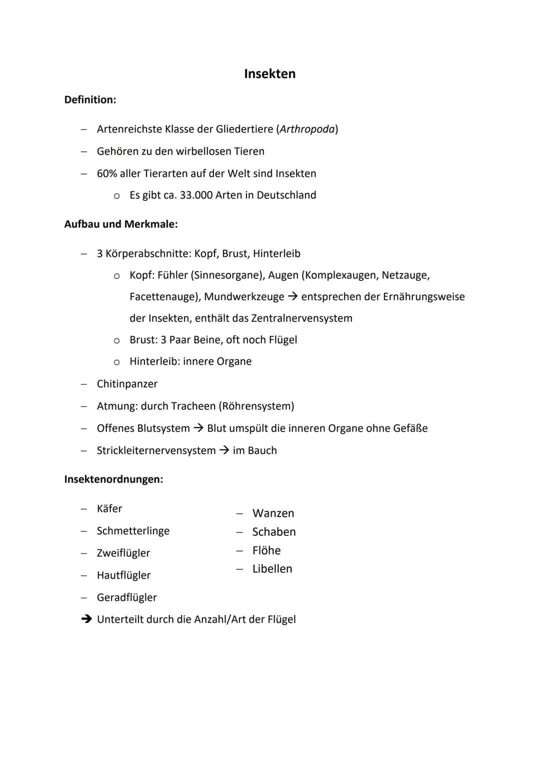 Definition:
Artenreichste Klasse der Gliedertiere (Arthropoda)
Gehören zu den wirbellosen Tieren
60% aller Tierarten auf der Welt sind Insek