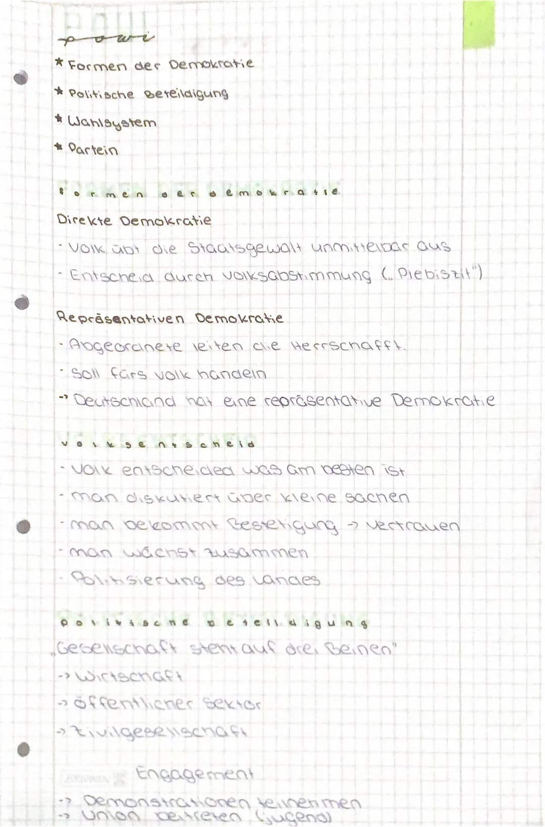 ●
*Formen der Demokratie
Politische Beteiligung
Wahlsystem
Partein
oer demokratie
Direkte Demokratie
- Volk übt die Staatsgewalt unmittelbar
