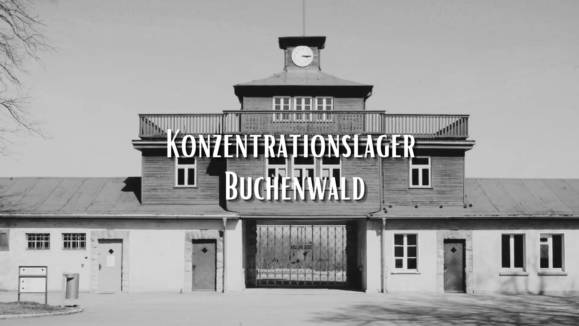# KONZENTRATIONSLAGER
# BUCHENWALD # Geschichtliche Daten

zur Errichtung des Lagers

Zunächst war das Lager für politische Gegner des Nazir