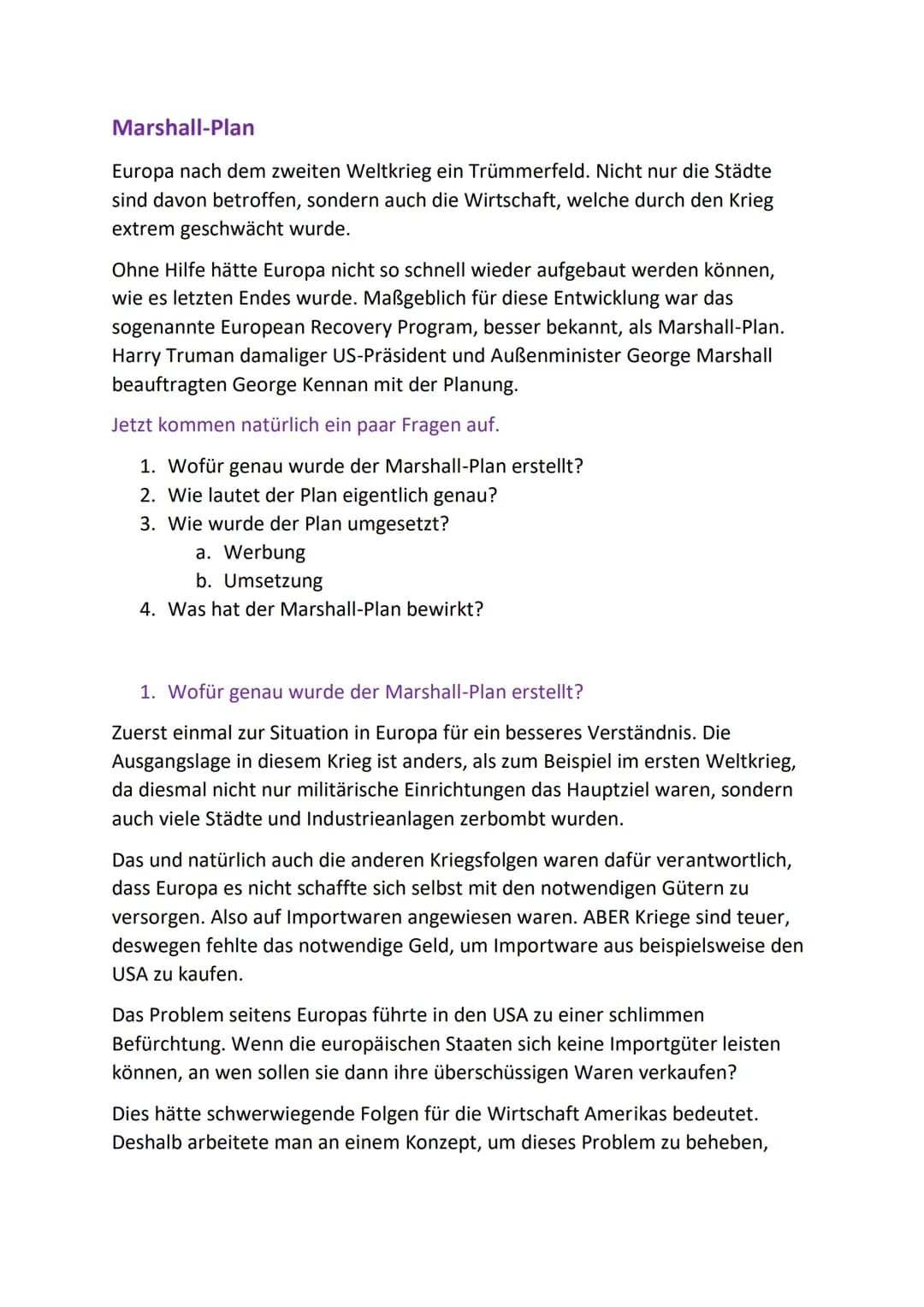 Marshallplan (European Recovery Program)
Zeit: nach dem 2. Weltkrieg
Planung: George Marshall; George Kennan
Wofür wurde der Plan erstellt?
